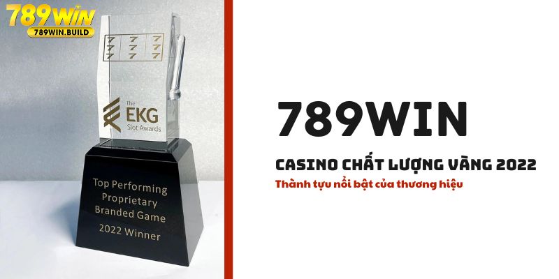 Những thành tựu nổi bật của Casino 789win